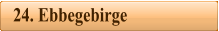 24. Ebbegebirge
