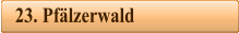 23. Pf�lzerwald