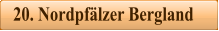 20. Nordpf�lzer Bergland